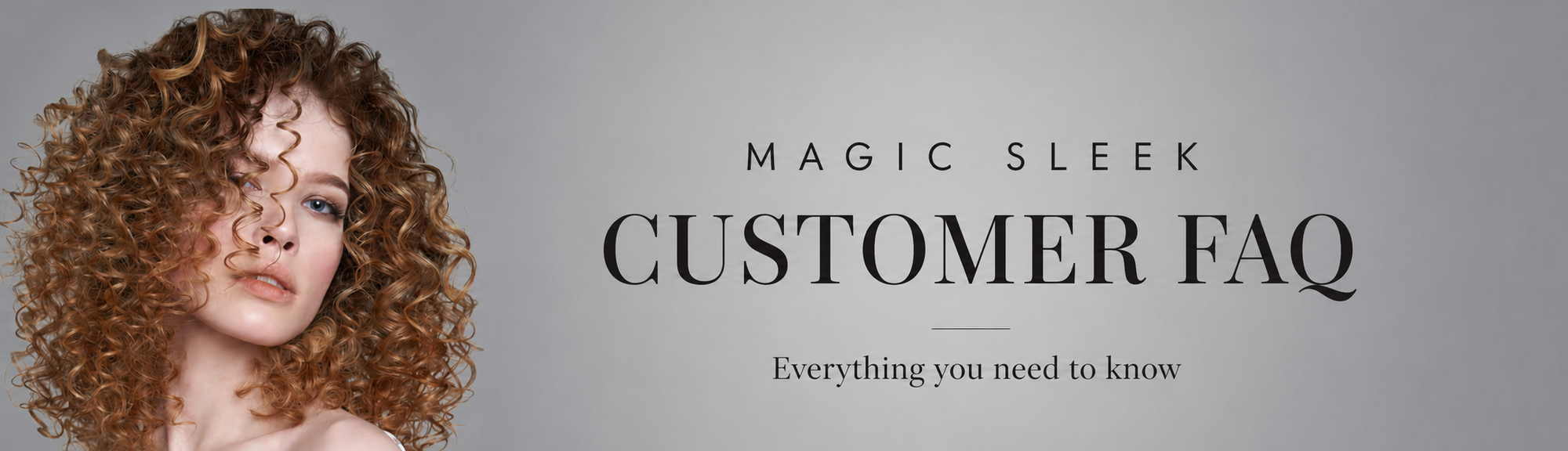  Magic Sleek customer FAQ banner for hair straightening treatment questions, results, aftercare and hair care information