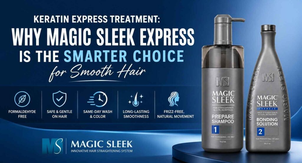 Keratin Express Treatment: Why Magic Sleek Express Is the Smarter Choice for Smooth Hair 4 magic sleek keratin treatment
